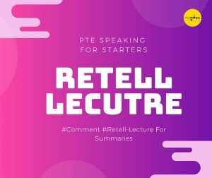 PTE-Speaking-for-Starters-Retell-Lecture