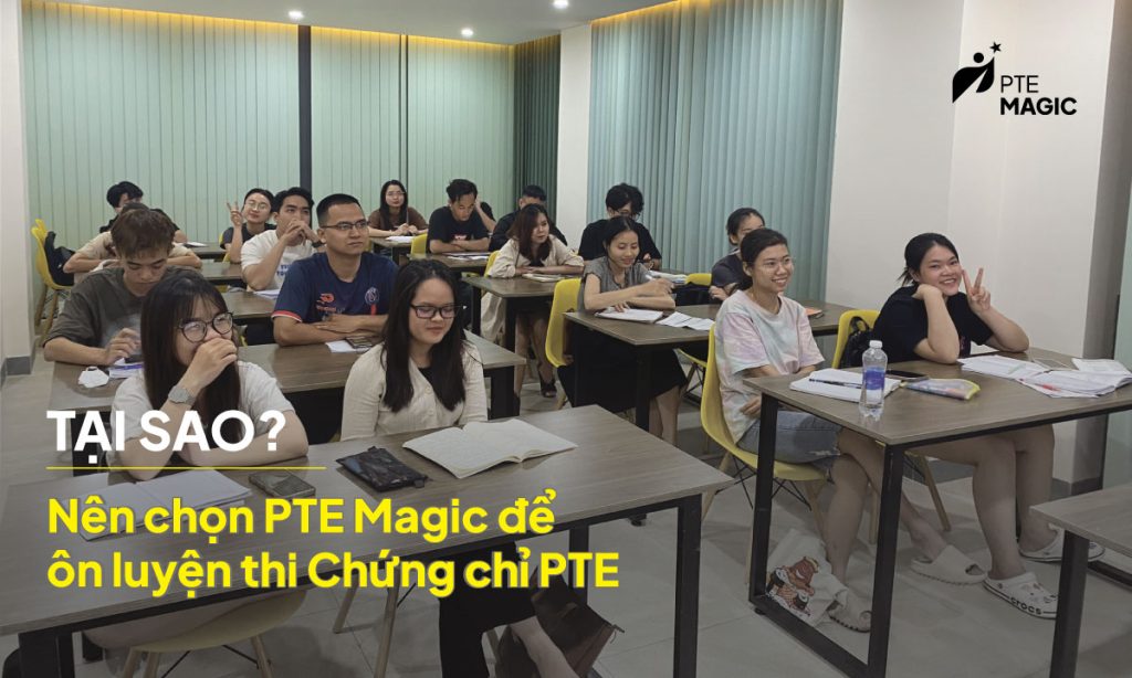 PTE Magic - Trung tâm luyện thi PTE hàng đầu Việt Nam - Úc