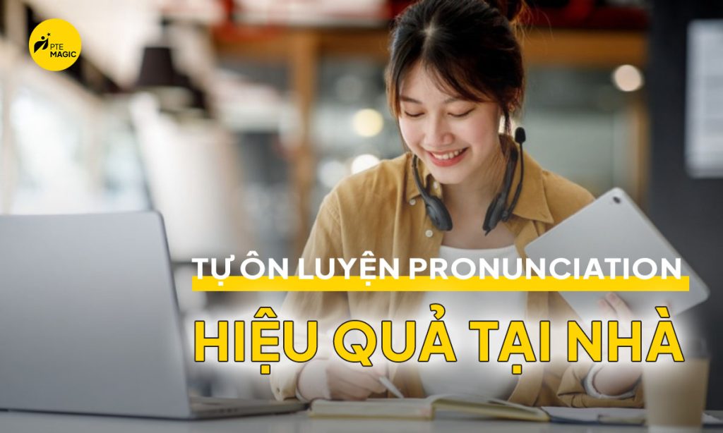 Tự học Pronunciation tại nhà