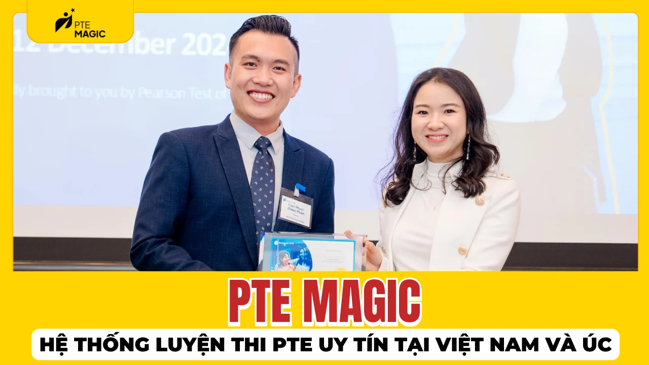 pte magic he thong luyen thi pte uy tin tai viet nam va uc