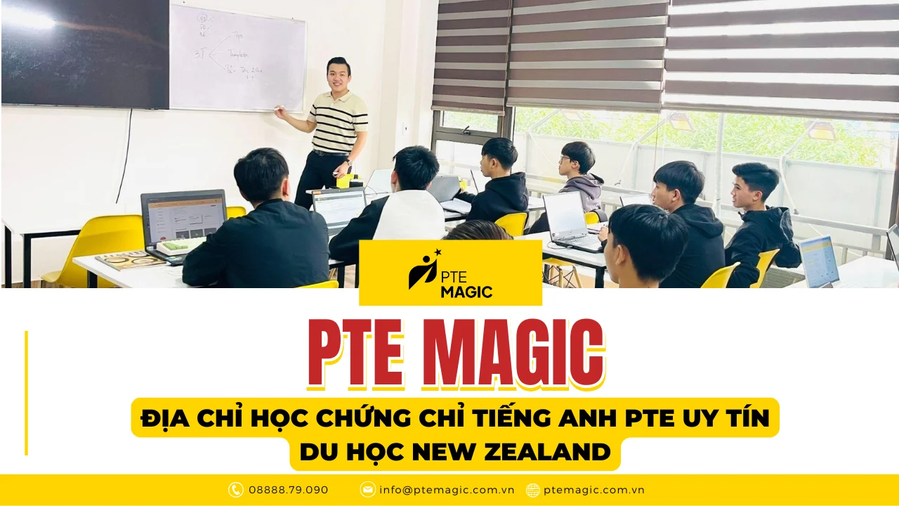 pte magic trung tam luyen thi chung chi tieng anh pte du hoc new zealand uy tin tai viet nam