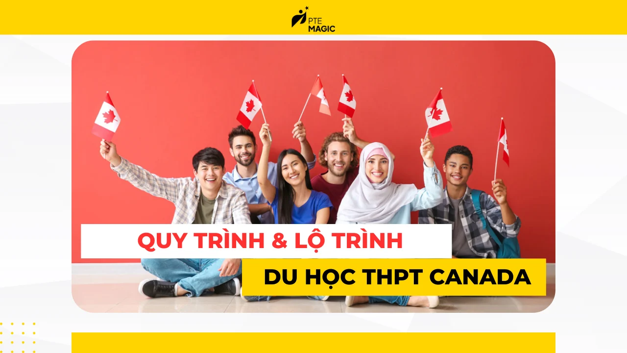 quy trinh lo trinh dang ky du hoc thpt canada